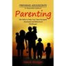 Parenting: Preparing Adolescents for Responsible Adulthood (Dbt Skills to Help Your Teen Navigate Emotional and Behavioral Challenges)