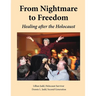From Nightmare To Freedom: Healing After The Holocaust
