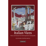 Italian Vices: Nation and Character from the Risorgimento to the Republic