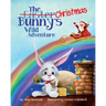 The Christmas Bunny's Wild Adventure