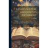 Judah's Sceptre and Joseph's Birthright; an Analysis of the Prophecies of Scripture in Regard to the Regard to the Royal Family of Judah and the Many
