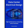 Data Center Electrical Design: high-performance computing (HPC) facilities