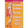 The Wanton / The Dame / The Desired