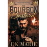 The Bourbon Bastard