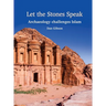Let The Stones Speak: Archaeology challenges Islam
