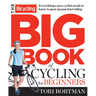 The Bicycling Big Book of Cycling for Beginners: Everything a new cyclist needs to know to gear up and start riding