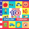 my first 100 words English-Turkish: Learn Turkish for kids aged 2-7