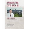 Bringing the Civic Back In: Zane L. Miller and American Urban History