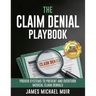 The Claim Denial Playbook: Proven Systems for Appealing and Preventing Medical Claim Denials