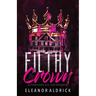 Filthy Crown: A Forbidden Age-Gap Romance