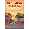 Becoming Allies: with your Partner, Yourself, and Others: Addressing the Abuse and Control in Your Relationships