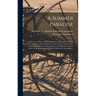 A Summer Paradise: a Directory of Places of Interest, Hotels and Boarding Houses in America's Most Popular Vacation Land: Lake, George, L