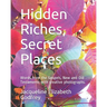 Hidden Riches, Secret Places: Words from the Gospels, New and Old Testaments with creative photographs.