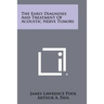 The Early Diagnosis And Treatment Of Acoustic Nerve Tumors
