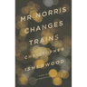 Mr. Norris Changes Trains