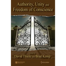 Authority, Unity, and Freedom of Conscience