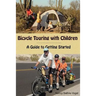 Bicycle Touring with Children: A Guide to Getting Started