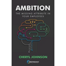 Ambition: The Missing Attribute in Your Employees