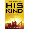 According to His Kind Intention