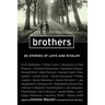 Brothers: 26 Stories of Love and Rivalry