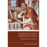 Understanding Religious Conversion: The Case of St. Augustine