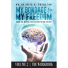 My Bondage and My Freedom: From The Mental Institution To The Pulpit Volume II