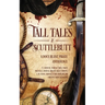Tall Tales & Scuttlebutt: A Doce Blant Pirate Anthology