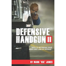 Defensive Handgun II: Keys To Becoming Your Own First Line of Defense