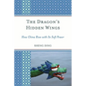 Dragon's Hidden Wings: How China Rises with Its Soft Power