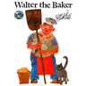 Walter the Baker