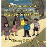 The Adventure of the Twins and Their Discovery in the Woods