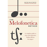 The Melofonetica Method: A complete guide to clear and expressive Italian diction for singers
