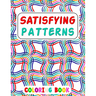 Satisfying Patterns Coloring Book: This Book Will Help To Fun Simple Patterns, Thick Lines, Geometric, Easy, Seniors, Adults and Kids Love It Relaxati