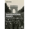 Transnational France: The Modern History of a Universal Nation