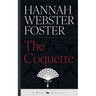 The Coquette: or, The History of Eliza Wharton