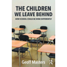 The Children We Leave Behind: How School Could Be Done Differently