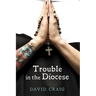Trouble in the Diocese