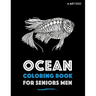 Ocean Coloring Book For Seniors Men