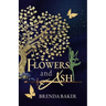 Flowers and Ash