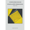 Unspecified Spaces