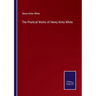 The Poetical Works of Henry Kirke White