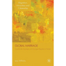 Global Marriage: Cross-Border Marriage Migration in Global Context