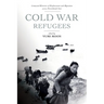 Cold War Refugees: Connected Histories of Displacement and Migration Across Postcolonial Asia