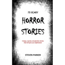 75 Scary Horror Stories