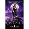 Luna Conflicted: Book 3 of the Luna Rising Series (a Paranormal Shifter Romance Series)