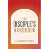 The Disciple's Handbook