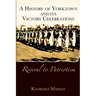 A History of Yorktown and Its Victory Celebrations: Revival to Patriotism