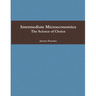 Intermediate Microeconomics: The Science of Choice