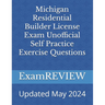 Michigan Residential Builder License Exam Unofficial Self Practice Exercise Questions