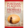Puritans, Plagues, and Promises: Cole, Clarke, and Collier in England to America